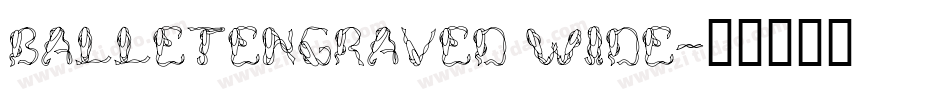BalletEngraved Wide字体转换